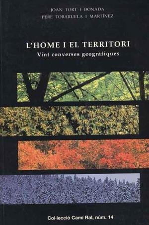 HOME I EL TERRITORI, L'. VINT CONVERSES GEOGRAFIQUES | 9788423206070 | TORT, JOAN