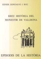 BREU HISTÒRIA DEL MONESTIR DE VALLBONA | 9788423206612 | GONZALVO, GENER