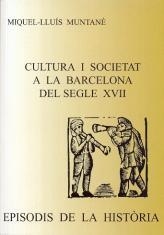 CULTURA I SOCIETAT A LA BARCELONA DEL SEGLE XVII | 9788423207107 | MUNTANÉ, MIQUEL-LLUÍS