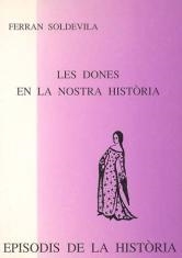 DONES EN LA NOSTRA HISTORIA, LES | 9788423205196 | SOLDEVILA, FERRAN