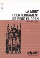 MORT I L'ENTERRAMENT DE PERE EL GRAN, LA | 9788423205660 | FORT COGUL, EUFEMIÀ