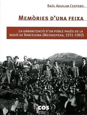 MEMÒRIES D'UNA FEIXA | 9788493809942 | AGUILAR CESTERO, RAÜL