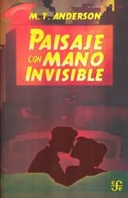 PAISAJE CON MANO INVISIBLE | 9786071657251 | ANDERSON, M. T.