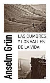 CUMBRES Y LOS VALLES DE LA VIDA, LAS | 9788427142411 | GRÜN, ANSELM