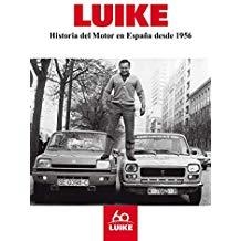 LUIKE. HISTORIA DEL MOTOR EN ESPAÑA DESDE 1956 | 9788461741199