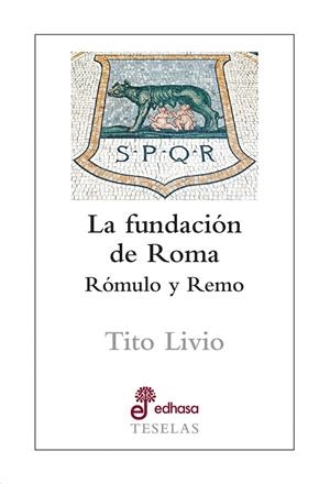 FUNDACIÓN DE ROMA, LA | 9788435023139 | TITO LIVIO