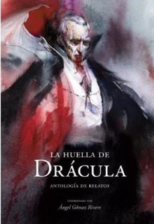 HUELLA DE DRÁCULA, LA | 9788496235700 | GÓMEZ RIVERO, ÁNGEL