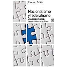 NACIONALISMO Y FEDERALISMO | 9788432319310 | MAÍZ, RAMÓN