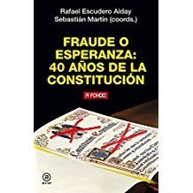 FRAUDE O ESPERANZA: 40 AÑOS DE LA CONSTITUCIÓN | 9788446047179 | MARTÍN,SEBASTIÁN / ESCUDERO, RAFAEL