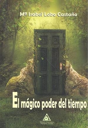 MÁGICO PODER DEL TIEMPO, EL | 9788494920295 | LOBO CASTAÑO, MARÍA ISABEL