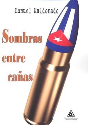 SOMBRAS ENTRE CAÑAS | 9788494905520 | MALDONADO LÓPEZ, MANUEL