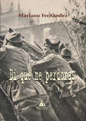 DI QUE ME PERDONAS | 9788494905537 | FERNÁNDEZ GONZALO, MARIANO