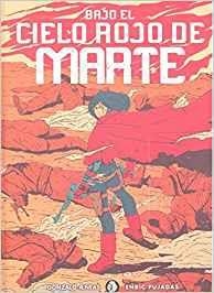 BAJO EL CIELO ROJO DE MARTE | 9788494930300 | AENEAS, GONZALO
