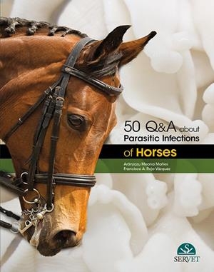 50 Q&A ABOUT PARASITIC INFECTIONS OF HORSES | 9788417225827 | MEANA MAÑÉS, ARÁNZAZU / ROJO VÁZQUEZ, FRANCISCO A.