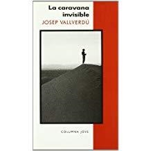 CARAVANA INVISIBLE, LA | 9788478093847 | VALLVERDÚ, JOSEP