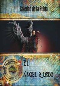 ÁNGEL ZURDO, EL | 9788494405341 | DE LA RUBIA GARRIDO, SOLEDAD