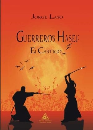 GUERREROS HASEI | 9788494911644 | LASO ORÓN, JORGE