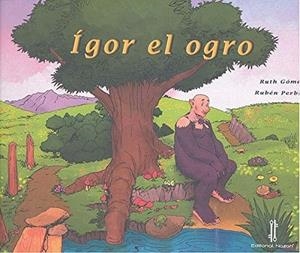 ÍGOR EL OGRO | 9788416764662 | GÓMEZ, RUTH