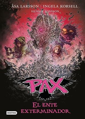PAX 10. EL ENTE EXTERMINADOR | 9788408201236 | LARSSON, ÅSA / KORSELL, INGELA / JONSSON, HENRIK