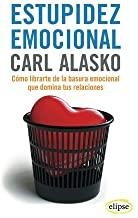 ESTUPIDEZ EMOCIONAL | 9788493664961 | ALASKO, CARL