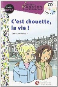 EVASION NIVEAU INTRO C'EST CHOUETTE, LA VIE! + CD | 9788496597044 | DIVERSOS AUTORS