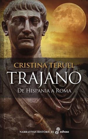 TRAJANO. EL EMPERADOR HISPANO | 9788435061773 | TERUEL, CRISTINA