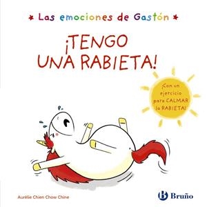 EMOCIONES DE GASTÓN, LAS. ¡TENGO UNA RABIETA! | 9788469625507 | CHIEN CHOW CHINE, AURÉLIE