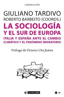 SOCIOLOGÍA Y EL SUR DE EUROPA, LA | 9788491803713 | TARDIVO, GIULIANO