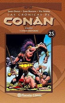 CRÓNICAS DE CONAN 25 : ÉXODO Y OTRAS HISTORIAS | 9788468479859 | OWSLEY, JIM / SEMEIKS, VAL / BUSCEMA, JOHN