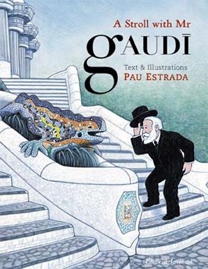 A STROLL WITH MR. GAUDÍ | 9788426139863 | ESTRADA, PAU