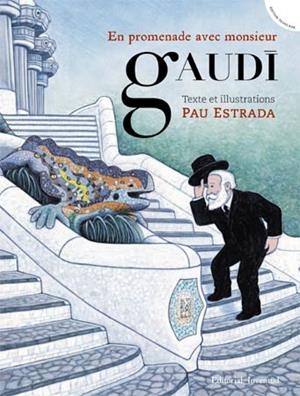 EN PROMENADE AVEC MONSIEUR GAUDI | 9788426141019 | ESTRADA, PAU