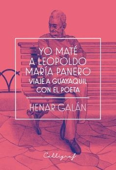 YO MATÉ A LEOPOLDO MARÍA PANERO | 9788494836817 | GALÁN, HENAR