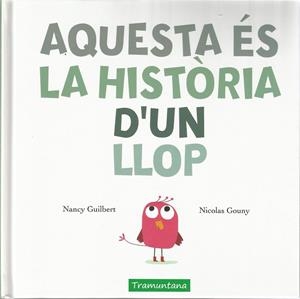 AQUESTA ÉS LA HISTÒRIA D'UN LLOP | 9788417303198 | GUILBERT, NANCY