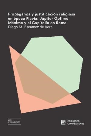 PROPAGANDA Y JUSTIFICACIÓN RELIGIOSA EN ÉPOCA FLAVIA | 9788466935869 | ESCAMEZ DE VERA, DIEGO M.