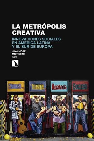 METRÓPOLIS CREATIVA, LA | 9788490976036 | MICHELINI, JUAN JOSE