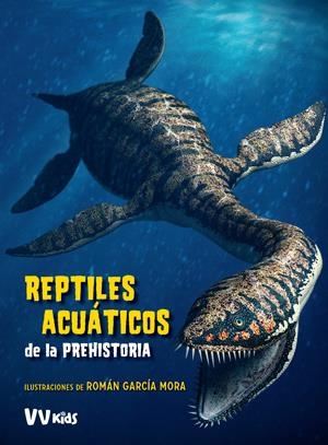 REPTILES ACUATICOS DE LA PREHISTORIA | 9788468254630  | CESSA, ANNA/BRILLANTE, GIUSEPPE