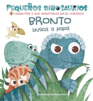 BRONTO BUSCA A PAPÁ | 9788468254487  | VESTITA, MARISA