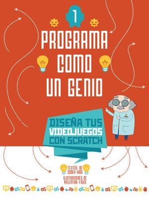 PROGRAMA COMO UN GENIO 1 : VIDEOJUEGOS | 9788468254258  | CODER KIDS