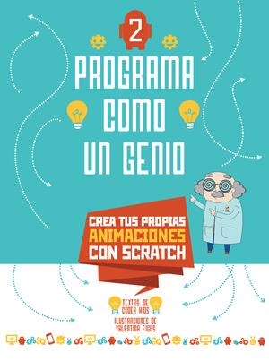 PROGRAMA COMO UN GENIO 2 : ANIMACIONES | 9788468254265  | CODER KIDS