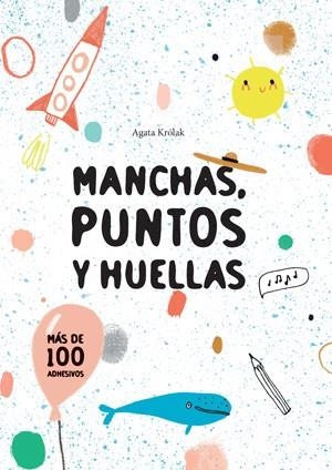 MANCHAS PUNTITOS Y HUELLAS | 9788468256207  | KROLAK, AGATA