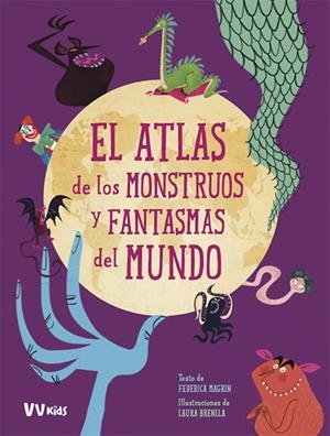 ATLAS DE LOS MONSTRUOS Y FANTASMAS MUNDO | 9788468259406 | MAGRIN, FEDERICA
