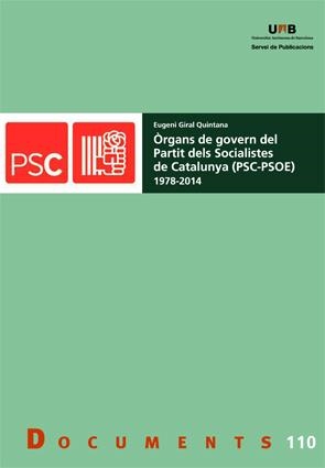 ÒRGANS DE GOVERN DEL PARTIT DELS SOCIALISTES DE CATALUNYA (PSC-PSOE) (1978-2014) | 9788449072468 | GIRAL QUINTANA, EUGENI