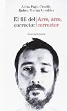 FILL DEL CORRECTOR, EL / ARRE, ARRE, CORRECTOR | 9788494591631 | PUJOL CRUELLS, ADRIÀ