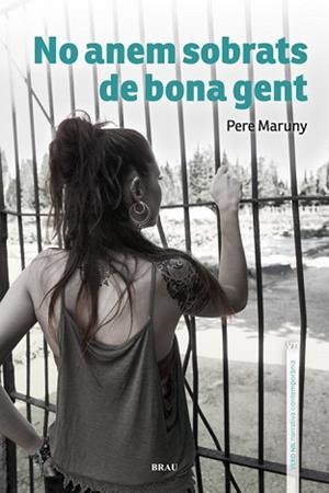 NO ANEM SOBRATS DE BONA GENT | 9788415885511 | MARUNY, PERE