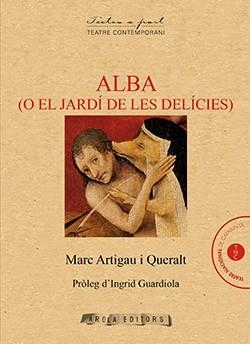 ALBA (O EL JARDÍ DE LES DELÍCIES) | 9788494927027 | ARTIGAU, MARC