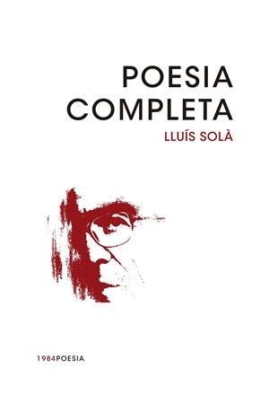 POESIA COMPLETA LLUÍS SOLÀ | 9788415835769 | SOLÀ, LLUÍS