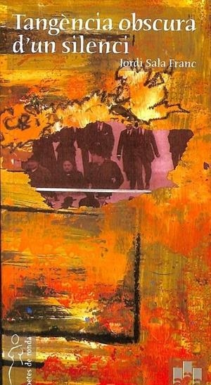 TANGÈNCIA OBSCURA D'UN SILENCI | 9788493315993 | SALA FRANC, JORDI