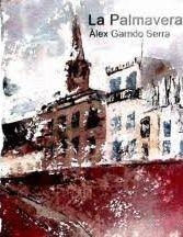 PALMAVERA, LA | 9788493751067 | GARRIDO, ALEX