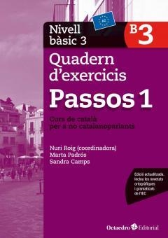 PASSOS 1 BÀSIC. QUADERN D'EXERCICIS B3 (ED. 2017) | 9788499219608 | ROIG MARTÍNEZ, NÚRIA / PADRÓS COLL, MARTA / CAMPS FERNANDEZ, SANDRA / DARANAS VIÑOLAS, MERITXELL