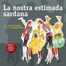 NOSTRA ESTIMADA SARDANA, LA | 9788494285677 | CASELLAS, MARCEL / MILLÀ, MARIONA